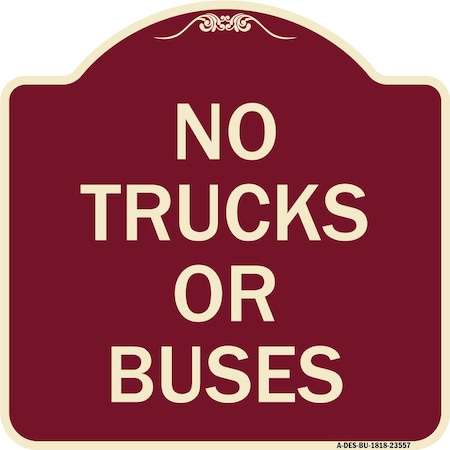 Signmission Designer Series No Trucks or Buses, Burgundy Heavy-Gauge Aluminum Sign, 18" x 18", BU-1818-23557 A-DES-BU-1818-23557